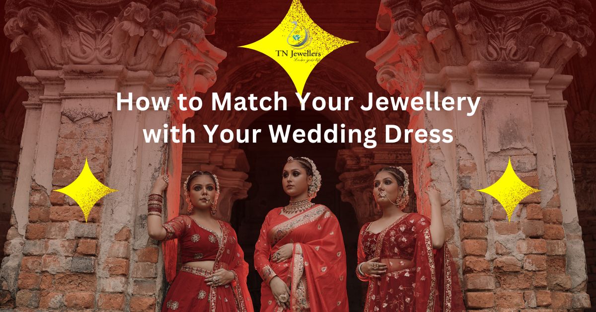 How to Match Your Jewellery with Your Wedding Dress