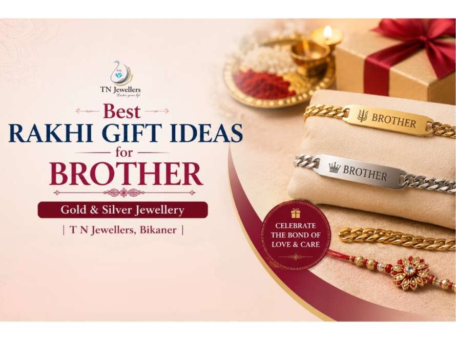 best-rakhi-gift-ideas-for-brother-tn-jewellers-bikaner
